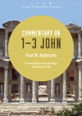 book Commentary on 1-3 John: From The Baker Illustrated Bible Commentary