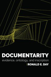 book Documentarity: Evidence, Ontology, and Inscription