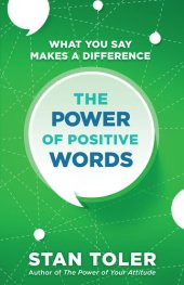 book The Power of Positive Words: What You Say Makes a Difference