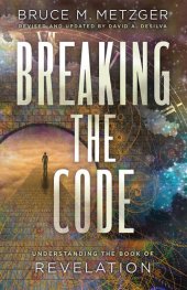 book Breaking the Code Revised Edition: Understanding the Book of Revelation