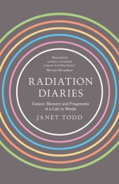 book Radiation Diaries: Cancer, Memory and Fragments of a Life in Words