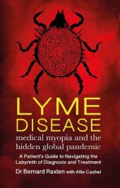 book Lyme Disease: medical myopia and the hidden epidemic