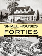 book Small Houses of the Forties: With Illustrations and Floor Plans