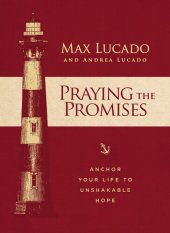 book Praying the Promises: Anchor Your Life to Unshakable Hope