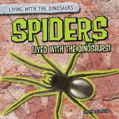 book Spiders Lived with the Dinosaurs!