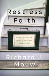 book Restless Faith: Holding Evangelical Beliefs in a World of Contested Labels