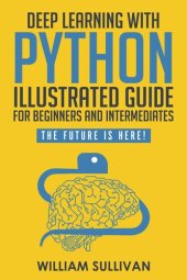 book Deep Learning With Python Illustrated Guide For Beginners & Intermediates