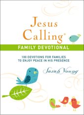 book Jesus Calling, 100 Devotions for Families to Enjoy Peace in His Presence, with Scripture references