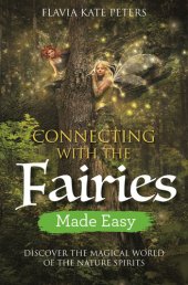 book Connecting with the Fairies Made Easy: Discover the Magical World of the Nature Spirits