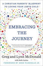 book Embracing the Journey: A Christian Parents' Blueprint to Loving Your LGBTQ Child