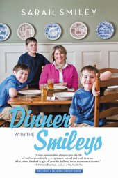 book Dinner with the Smileys: One Military Family, One Year of Heroes, and Lessons for a Lifetime