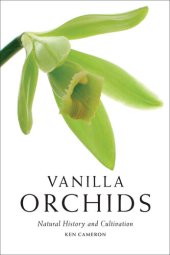 book Vanilla Orchids: Natural History and Cultivation