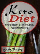 book Keto Diet: How to Become a Slim, Thin, Lean, Fat-Burning Machine