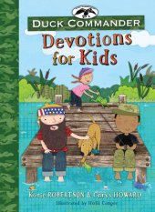 book Duck Commander Devotions for Kids