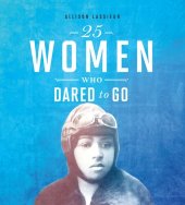 book 25 Women Who Dared to Go