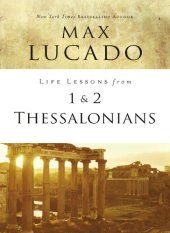 book Life Lessons from 1 and 2 Thessalonians: Transcendent Living in a Transient World