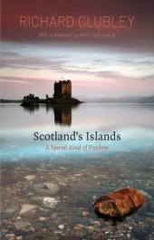 book Scotland's Islands: A Special Kind of Freedom