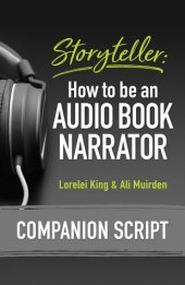 book Storyteller: How to be an Audio Book Narrator: Companion Script