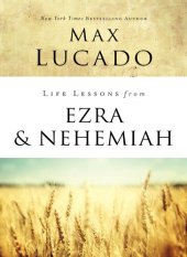 book Life Lessons from Ezra and Nehemiah: Lessons in Leadership