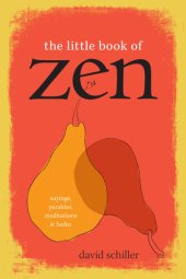 book The Little Book of Zen: Sayings, Parables, Meditations & Haiku