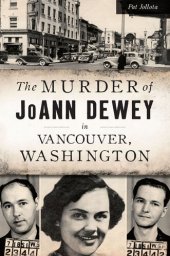 book The Murder of JoAnn Dewey in Vancouver, Washington