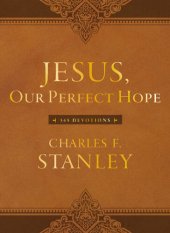 book Jesus, Our Perfect Hope: 365 Devotions