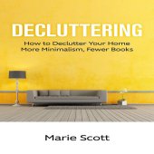 book Decluttering: How to Declutter Your Home More Minimalism, Fewer Books