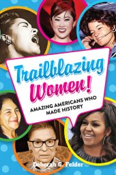 book Trailblazing Women!: Amazing Americans Who Made History