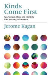 book Kinds Come First: Age, Gender, Class, and Ethnicity Give Meaning to Measures