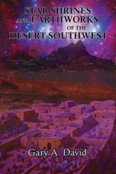 book Star Shrines and Earthworks of the Desert Southwest