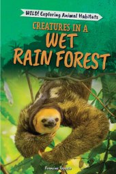 book Creatures in a Wet Rain Forest