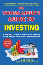 book The Young Adult's Guide to Investing: A Practical Guide to Finance that Helps Young People Plan, Save, and Get Ahead