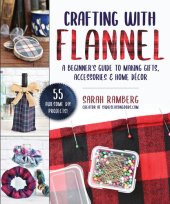 book Crafting with Flannel: A Beginner's Guide to Making Gifts, Accessories & Home Décor