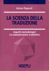 book La scienza della traduzione. Aspetti metodologici. La comunicazione traduttiva