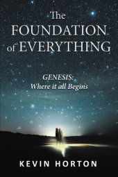 book The Foundation of Everything: Genesis