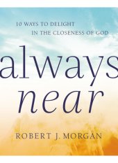 book Always Near: 10 Ways to Delight in the Closeness of God