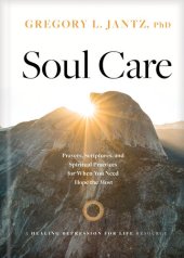 book Soul Care: Prayers, Scriptures, and Spiritual Practices for When You Need Hope the Most