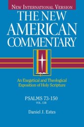 book Psalms 73-150: An Exegetical and Theological Exposition of Holy Scripture