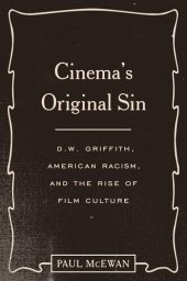 book Cinema's Original Sin: D.W. Griffith, American Racism, and the Rise of Film Culture