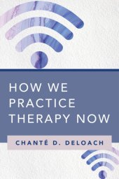 book How We Practice Therapy Now