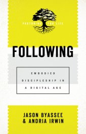 book Following: Embodied Discipleship in a Digital Age