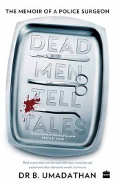 book Dead Men Tell Tales: The Memoir of a Police Surgeon