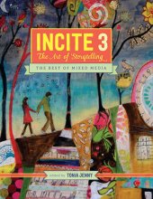 book Incite 3: The Art Of Storytelling: Incite: The Best of Mixed Media Series, Book 3