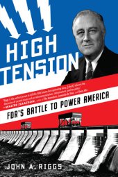 book High Tension: FDR's Battle to Power America