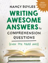 book Writing Awesome Answers to Comprehension Questions (Even the Hard Ones)