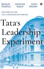 book Tata's Leadership Experiment: The Story of the Tata Administrative Service