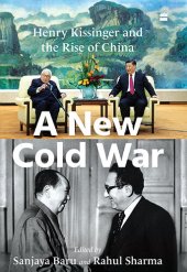 book A New Cold War: Henry Kissinger and the Rise of China