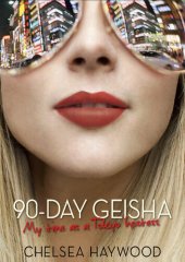 book 90 Day Geisha: My time as Tokyo Hostess