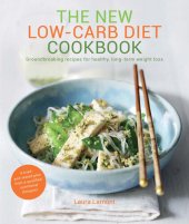 book The New Low-Carb Diet Cookbook: Ground-breaking recipes for healthy, long-term weight loss