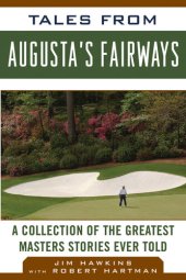 book Tales from Augusta's Fairways: A Collection of the Greatest Masters Stories Ever Told